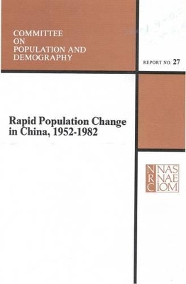 Rapid Population Change in China, 1952-1982 book