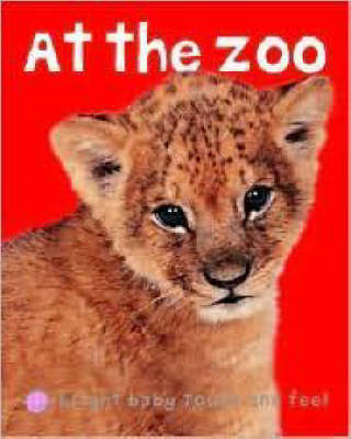Bright Baby Touch & Feel at the Zoo book