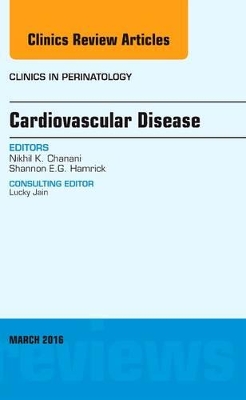 Cardiovascular Disease, An Issue of Clinics in Perinatology book