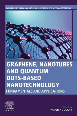 Graphene, Nanotubes and Quantum Dots-Based Nanotechnology: Fundamentals and Applications book