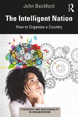 The Intelligent Nation: How to Organise a Country book