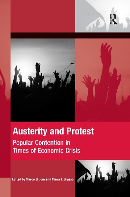 Austerity and Protest: Popular Contention in Times of Economic Crisis book