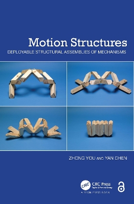 Motion Structures: Deployable Structural Assemblies of Mechanisms by Zhong You