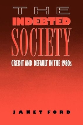 The Indebted Society by Janet Ford