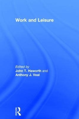 The Future of Work and Leisure by John T. Haworth