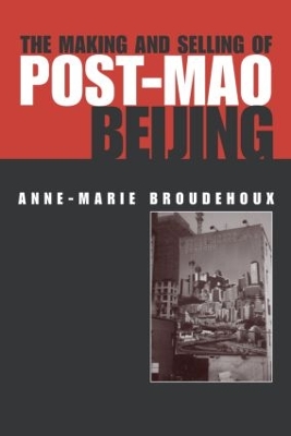 Making and Selling of Post-Mao Beijing book