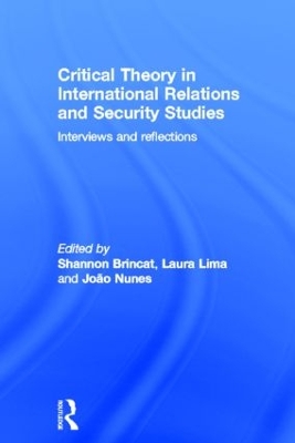 Critical Theory in International Relations and Security Studies by Shannon Brincat