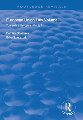 European Union Law: Volume II: Towards a European Polity? by Damian Chalmers