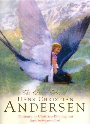 Classic Tales of Hans Christian Andersen by Hans,Christian Andersen
