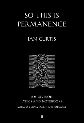 So This is Permanence by Ian Curtis