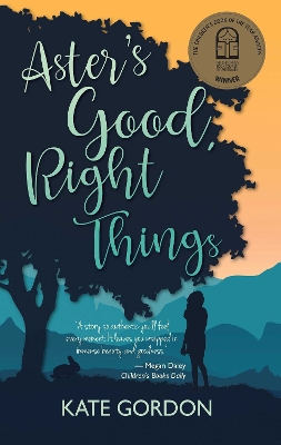 Aster's Good, Right Things: 2021 CBCA Book of the Year Awards Shortlist Book book