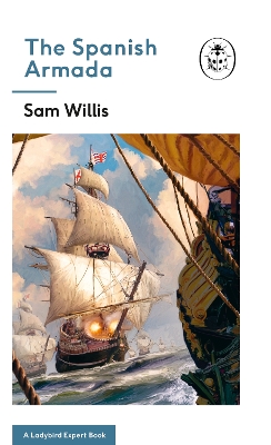 Spanish Armada: A Ladybird Expert Book book