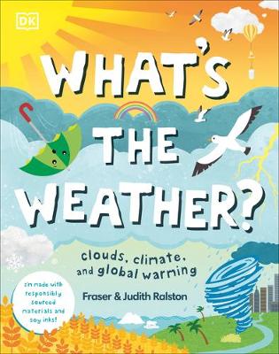 What's the Weather?: Clouds, Climate, and Global Warming by Fraser Ralston