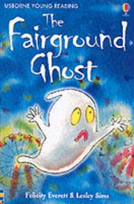 The Fairground Ghost by Felicity Everett