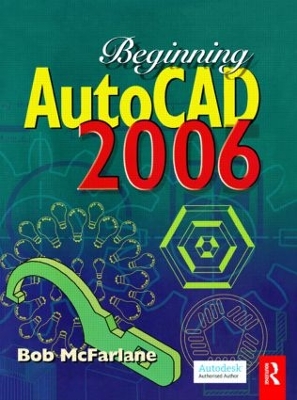 Beginning AutoCAD 2006 by Bob McFarlane