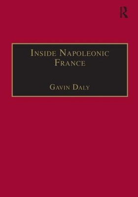 Inside Napoleonic France by Gavin Daly