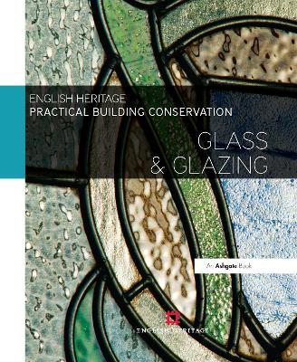 Practical Building Conservation: Glass and Glazing book