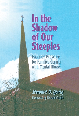In the Shadow of Our Steeples by Stewart D. Govig *Deceased*