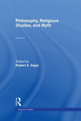 Philisophy, Religious Studies and Myth by Robert A. Segal