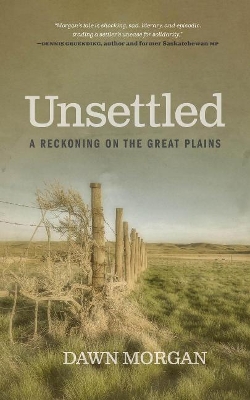 Unsettled: A Reckoning on the Great Plains book