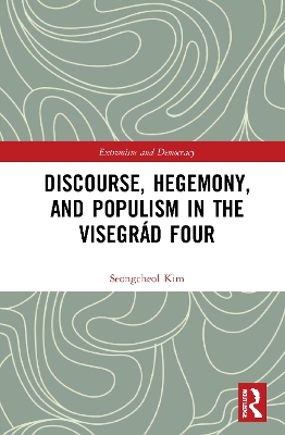 Discourse, Hegemony, and Populism in the Visegrád Four by Seongcheol Kim