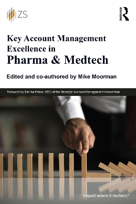 Key Account Management Excellence in Pharma & Medtech by Mike Moorman