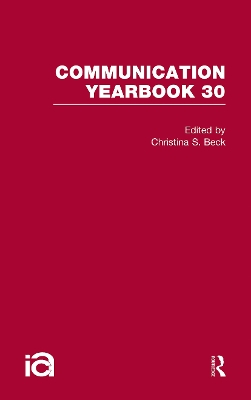 Communication Yearbook 30 by Christina S Beck