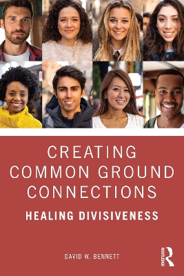 Creating Common Ground Connections: Healing Divisiveness book