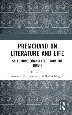 Premchand on Literature and Life: Selections (Translated from the Hindi) book