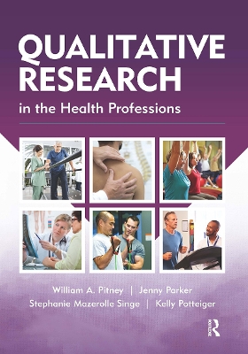 Qualitative Research in the Health Professions by William Pitney