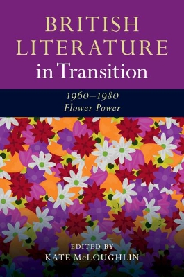 British Literature in Transition, 1960–1980: Flower Power book