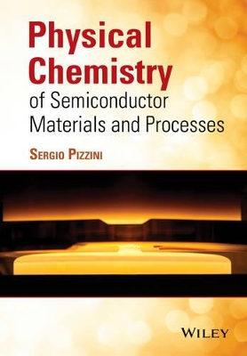 Physical Chemistry of Semiconductor Materials and Processes book