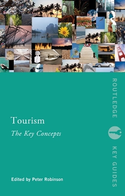 Tourism: The Key Concepts by Peter Robinson