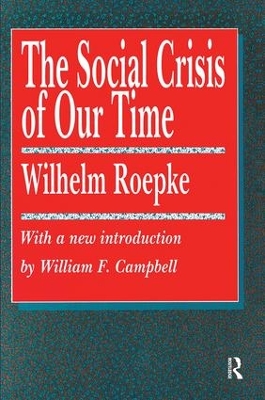 The Social Crisis of Our Time by Wilhelm Roepke