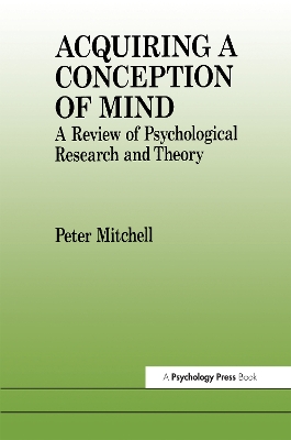Acquiring a Conception of Mind: A Review of Psychological Research and Theory by Peter Mitchell