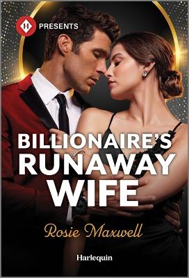 Billionaire's Runaway Wife by Rosie Maxwell