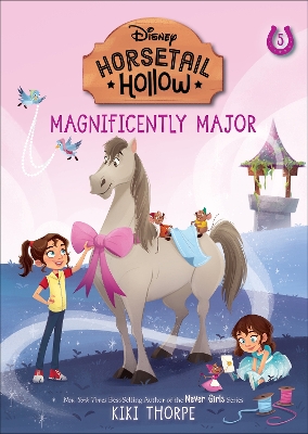 Magnificently Major: Princess Cinderellas Horse (Disneys Horsetail Hollow, Book 5) book