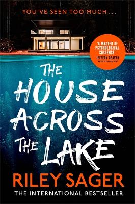 The House Across the Lake: the 2022 sensational new suspense thriller from the internationally bestselling author - you will be on the edge of your seat! book