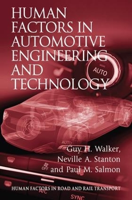 Human Factors in Automotive Engineering and Technology by Guy H. Walker