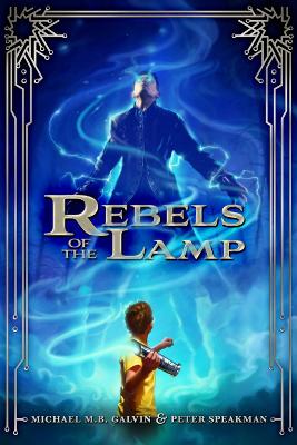 Rebels Of The Lamp, Book 1 book