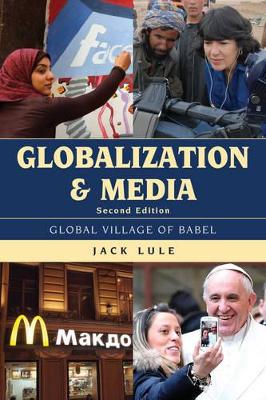 Globalization and Media by Jack Lule