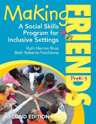 Making Friends, PreK–3: A Social Skills Program for Inclusive Settings by Ruth Herron Ross