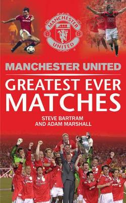 Manchester United Greatest Ever Matches book