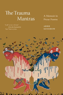 The Trauma Mantras: A Memoir in Prose Poems book
