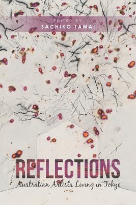 Reflections: Australian Artists Living in Tokyo book