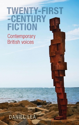 Twenty-First-Century Fiction: Contemporary British Voices book