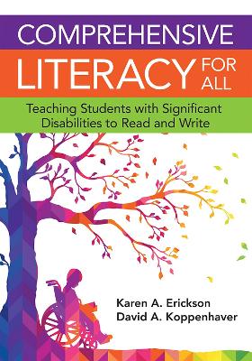 Comprehensive Literacy for All: Teaching Students with Significant Disabilities to Read and Write book