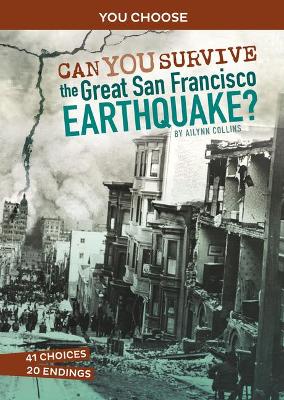 Disasters in History: Can You Survive The Great San Francisco Earthquake book