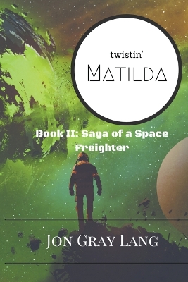 Twistin' Matilda by Jon Gray Lang