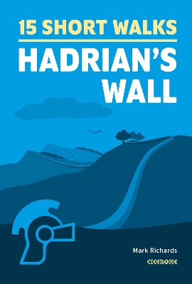 15 Short Walks Hadrian's Wall book